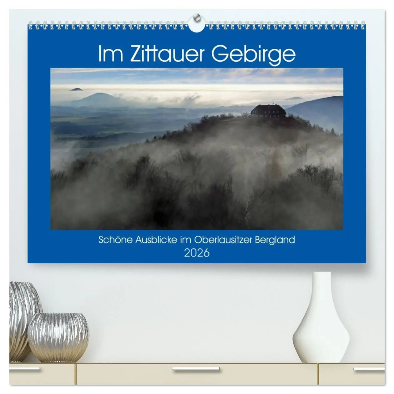 Cover: 9783457762219 | Das Zittauer Gebirge - (hochwertiger Premium Wandkalender 2026 DIN...