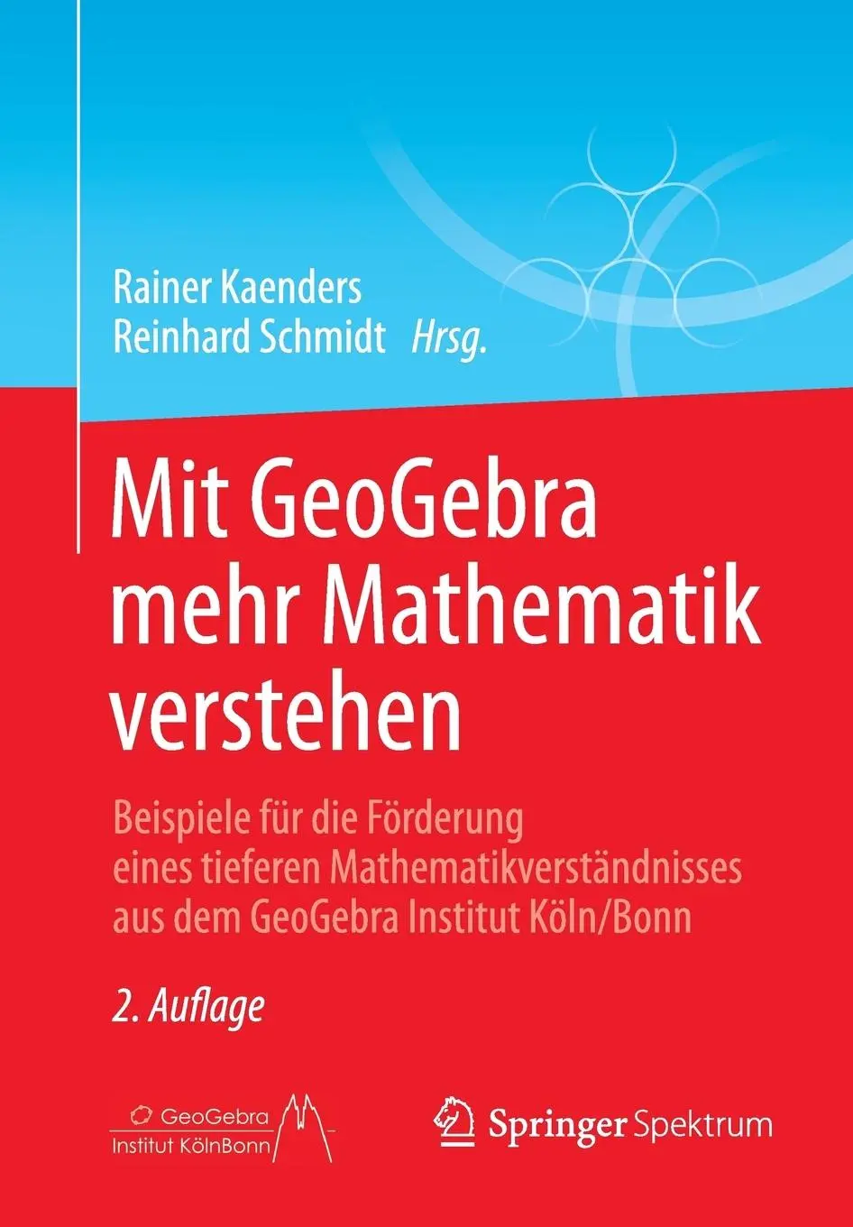 Cover: 9783658042219 | Mit GeoGebra mehr Mathematik verstehen | Rainer Kaenders (u. a.)