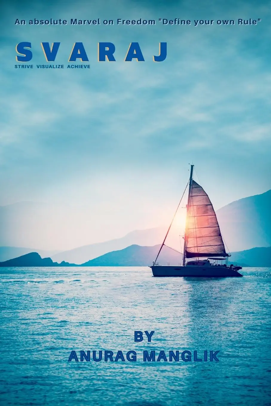 Cover: 9789393262219 | SVARAJ (STRIVE VISUALIZE ACHIEVE) | Anurag Manglik | Taschenbuch