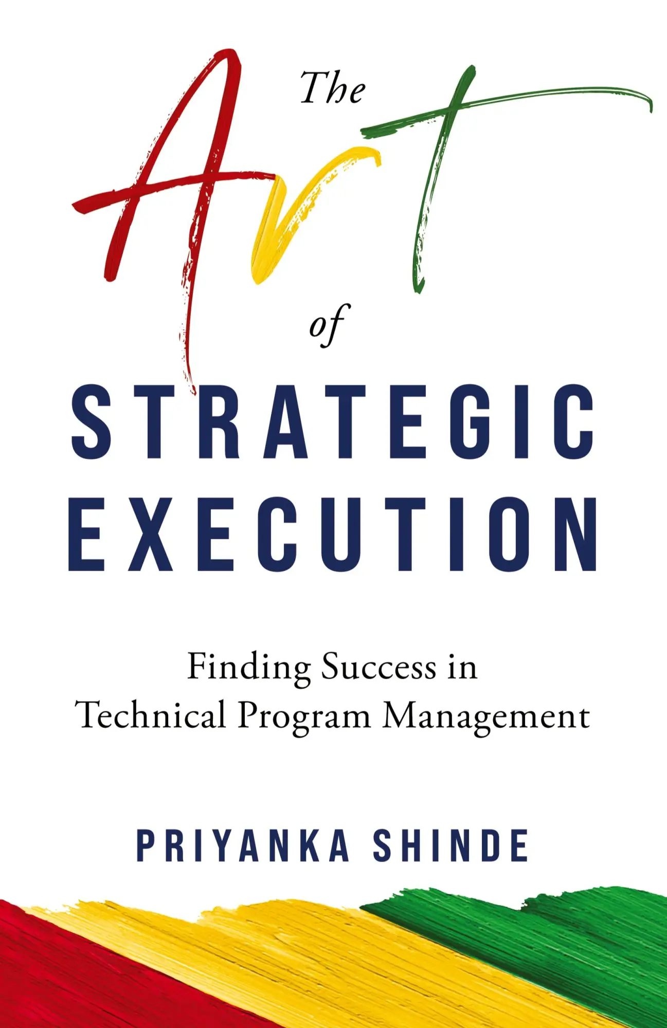 Cover: 9798989672219 | The Art of Strategic Execution | Priyanka Shinde | Taschenbuch | 2024
