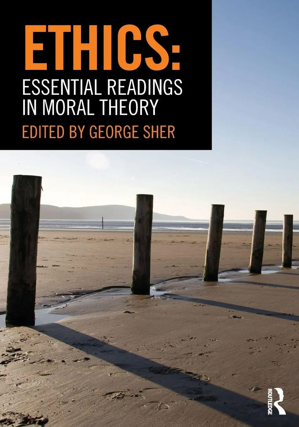 Cover: 9780415782319 | Ethics | Essential Readings in Moral Theory | George Sher | Buch