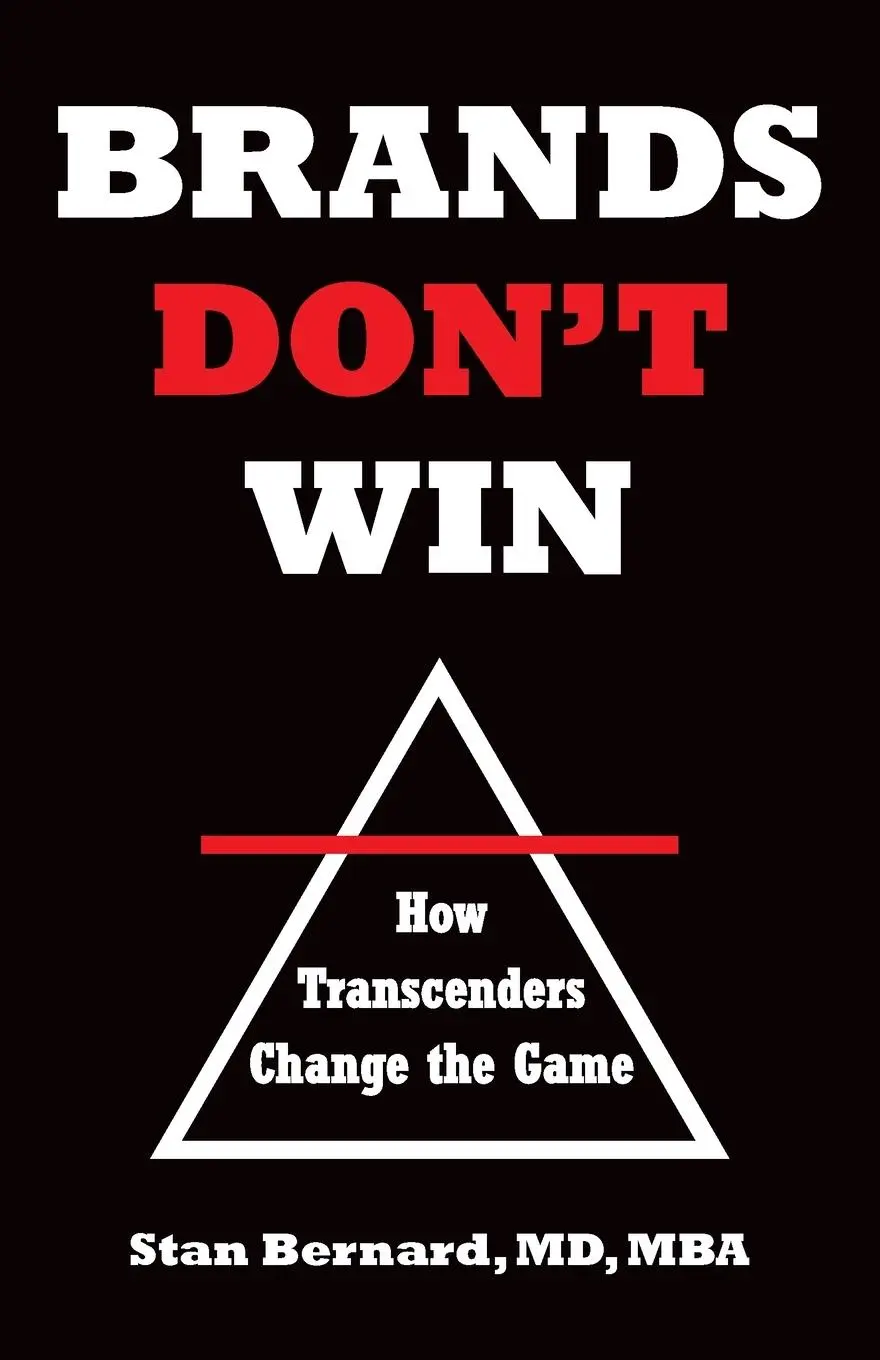Cover: 9781544522319 | Brands Don't Win | How Transcenders Change the Game | Stan Bernard