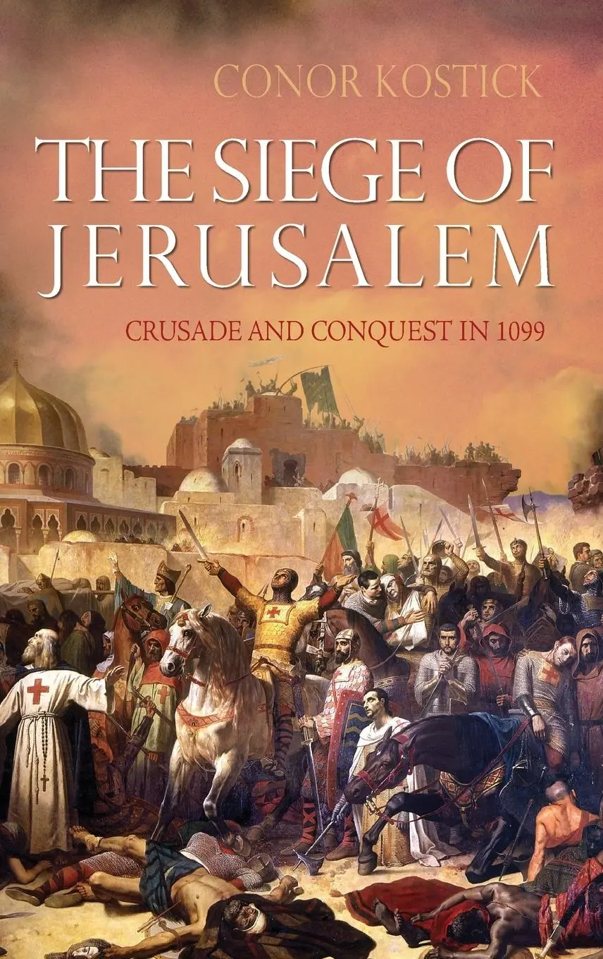 Cover: 9781847252319 | The Siege of Jerusalem | Crusade and Conquest in 1099 | Conor Kostick