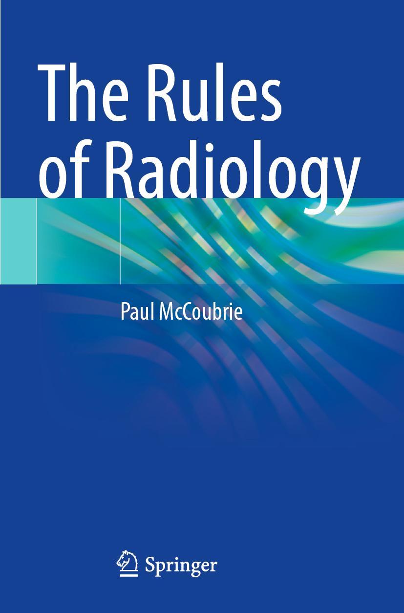 Cover: 9783030652319 | The Rules of Radiology | Paul McCoubrie | Taschenbuch | xi | Englisch