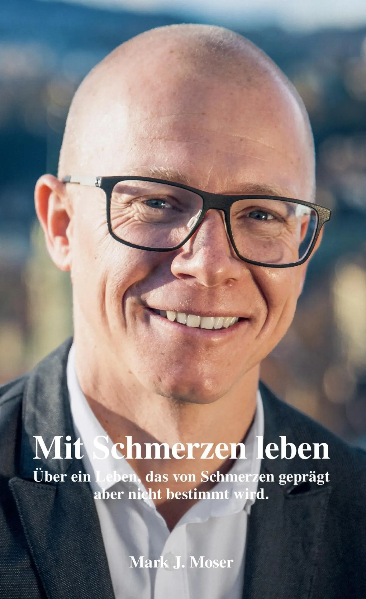 Cover: 9783038052319 | Mit Schmerzen leben | Mark J. Moser | Taschenbuch | Paperback | 56 S.