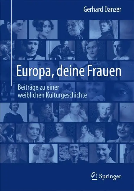 Cover: 9783662442319 | Europa, deine Frauen | Beiträge zu einer weiblichen Kulturgeschichte