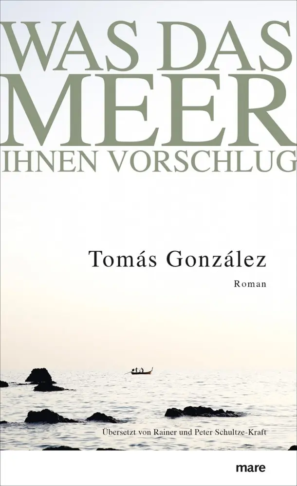Cover: 9783866482319 | Was das Meer ihnen vorschlug | Tomás González | Buch | 156 S. | 2016