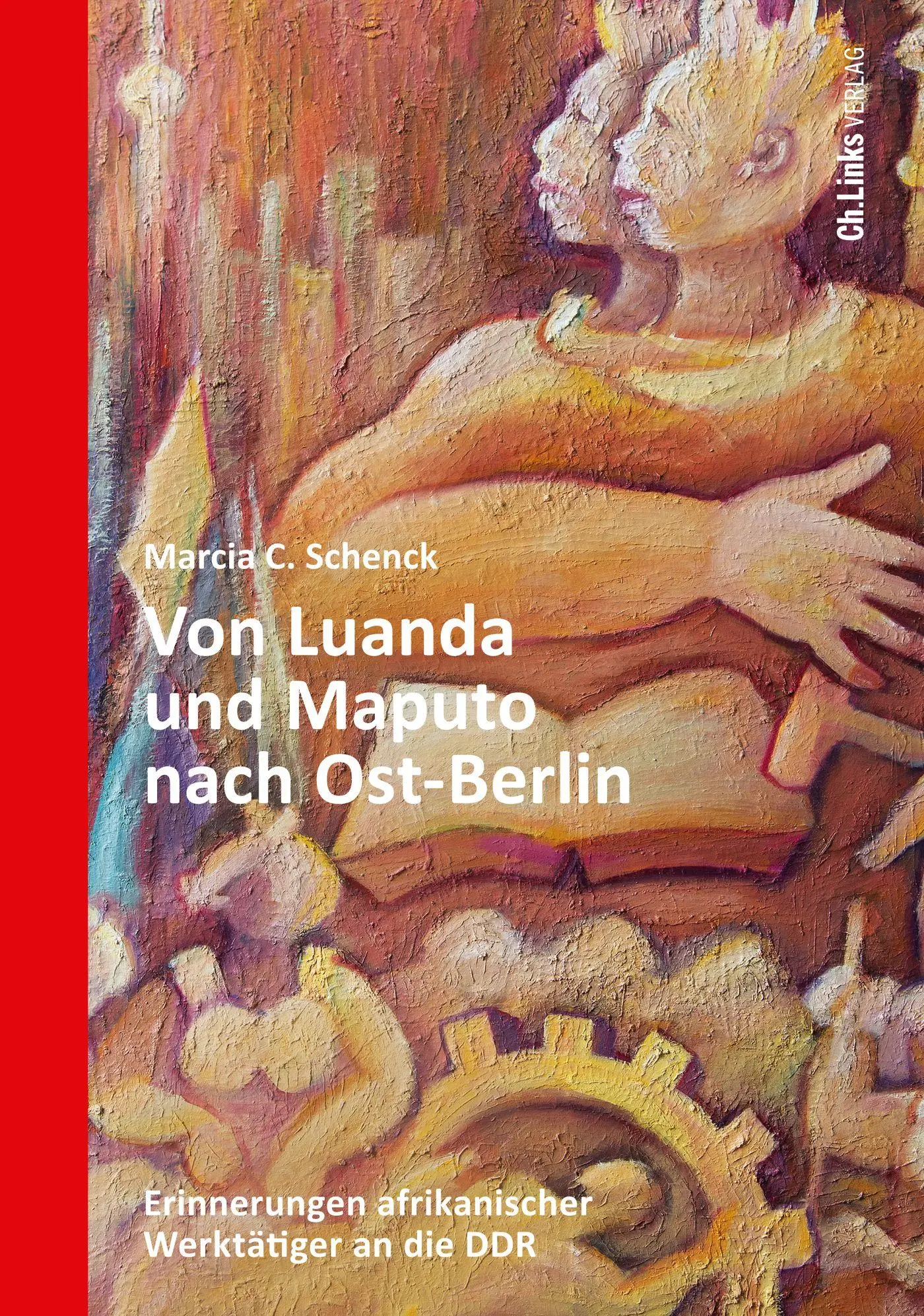 Cover: 9783962892319 | Von Luanda und Maputo nach Ost-Berlin | Marcia C. Schenck | Buch