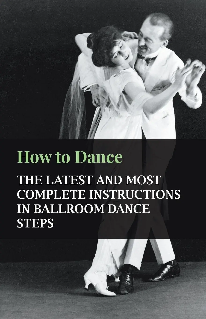 Cover: 9781445512419 | How to Dance - The Latest and Most Complete Instructions in...