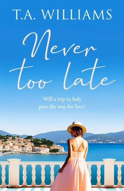 Cover: 9781804362419 | Never Too Late | A heartwarming escapist holiday romance | Williams