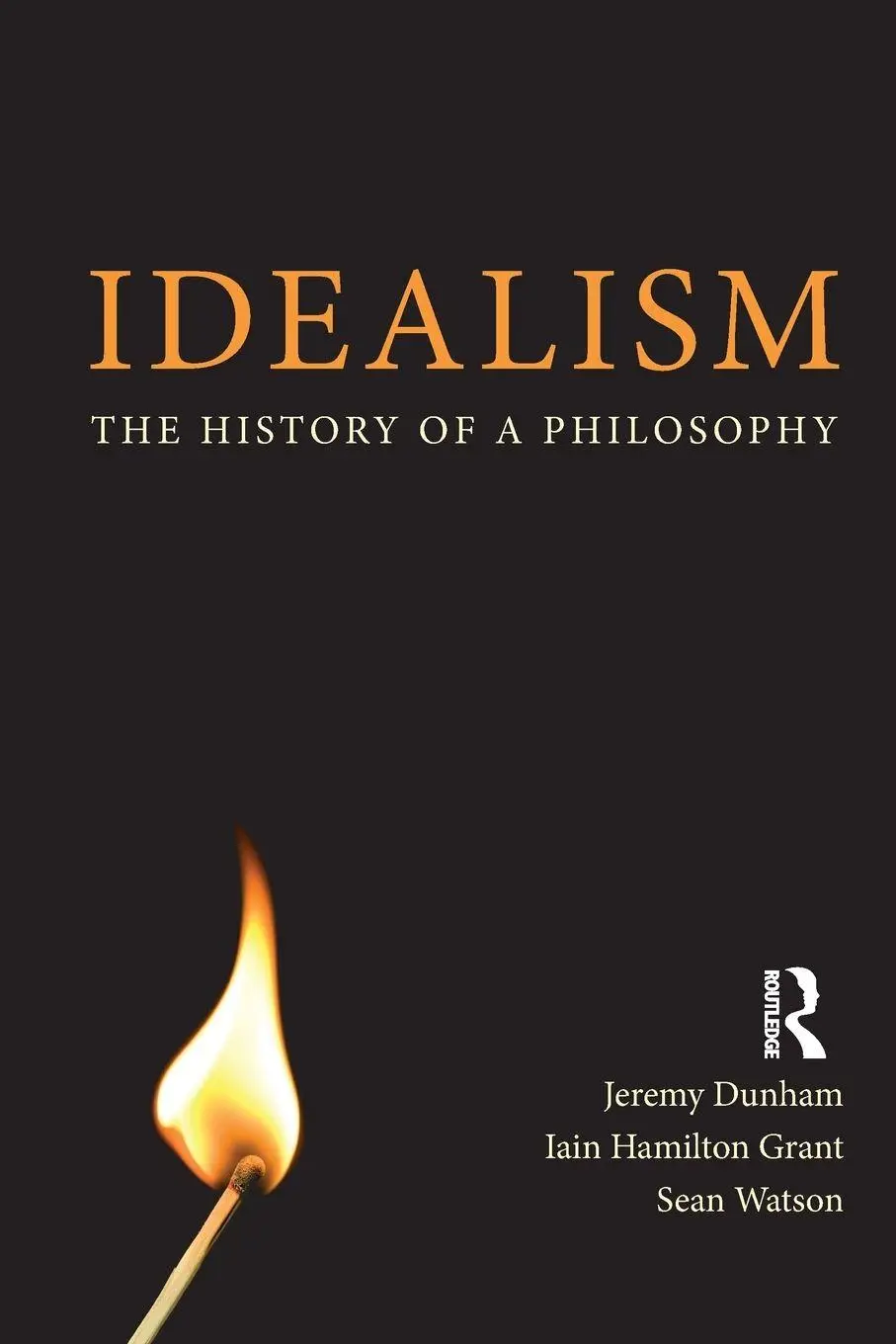 Cover: 9781844652419 | Idealism | The History of a Philosophy | Jeremy Dunham (u. a.) | Buch