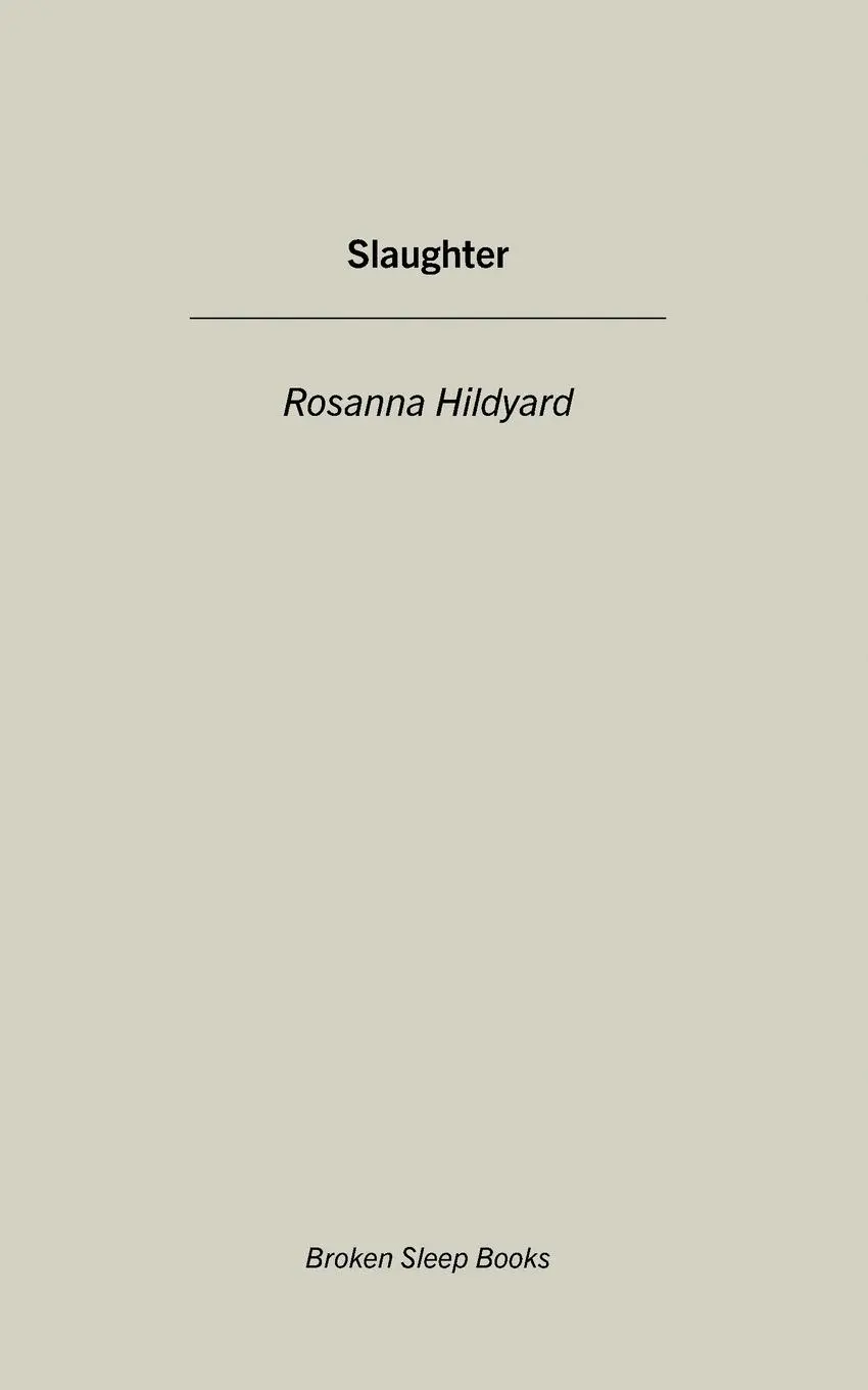 Cover: 9781913642419 | Slaughter | Rosanna Hildyard | Taschenbuch | Kartoniert / Broschiert
