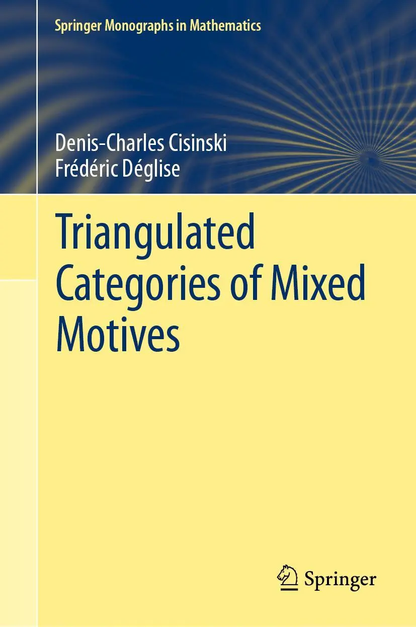 Cover: 9783030332419 | Triangulated Categories of Mixed Motives | Frédéric Déglise (u. a.) Cover: 9783030332419 | Triangulated Categories of Mixed Motives | Frédéric Déglise (u. a.)