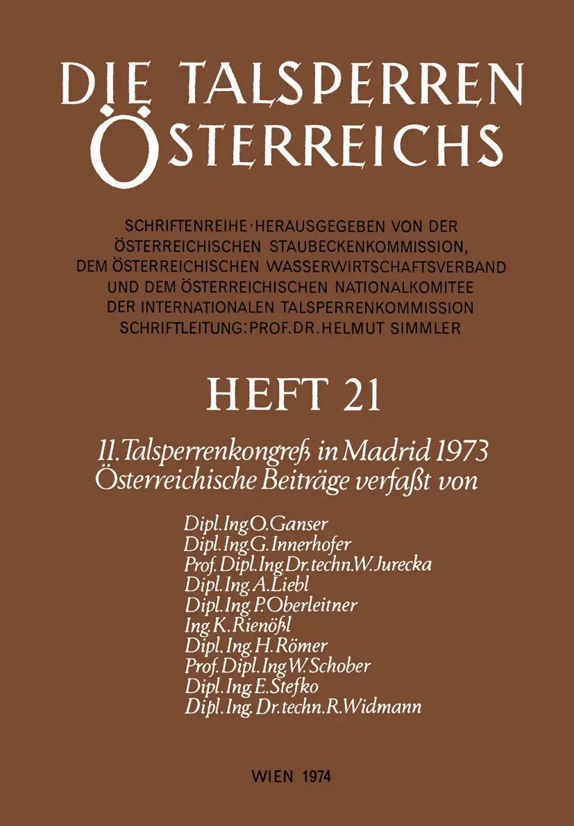 Die Talsperren Österreichs: 11. Talsperrenkongreß In Madrid 1973 (Die Talsperren Österreichs, 21, Band 21)