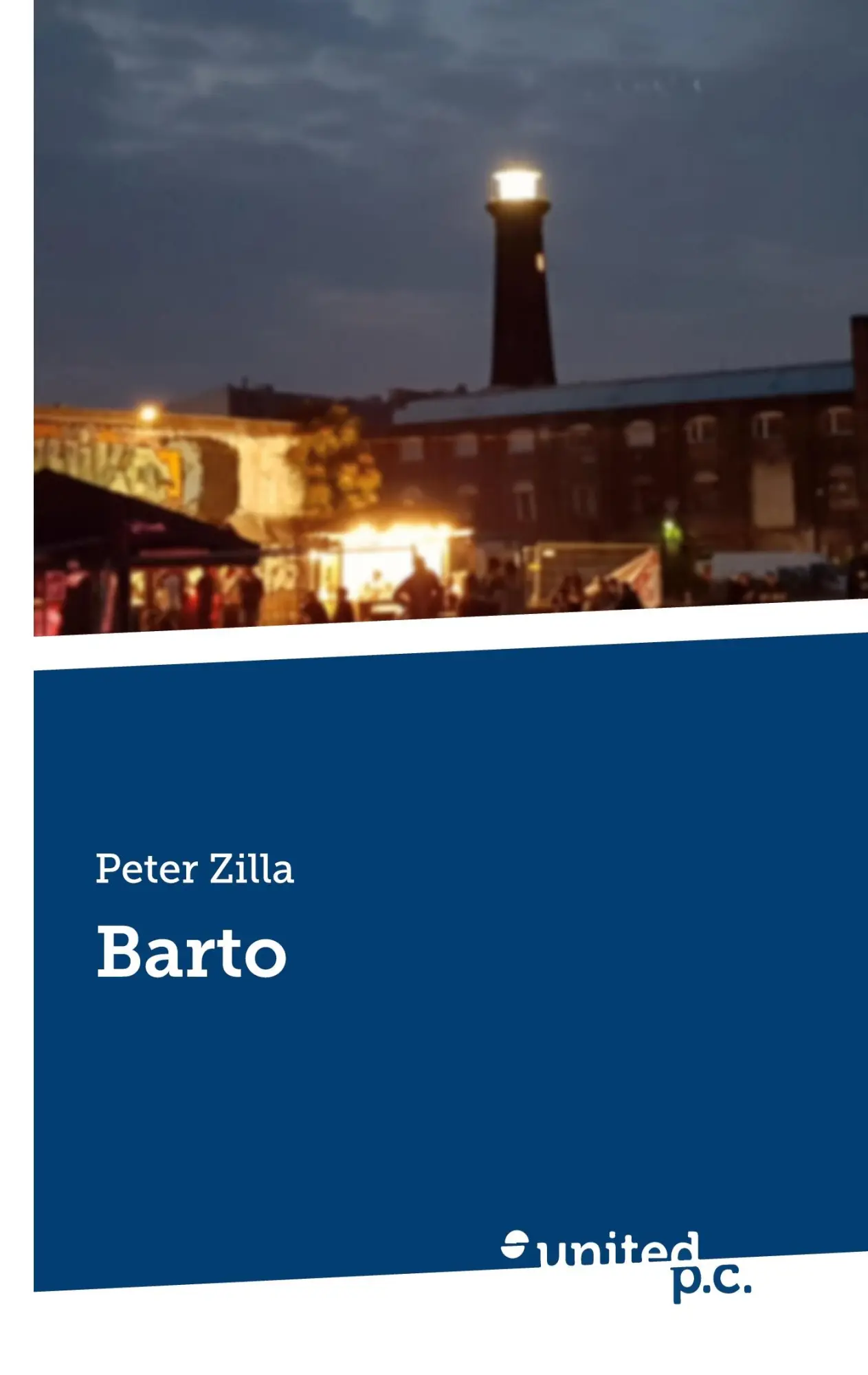 Cover: 9783710322419 | Barto | Peter Zilla | Taschenbuch | Deutsch | 2024 | united p.c.