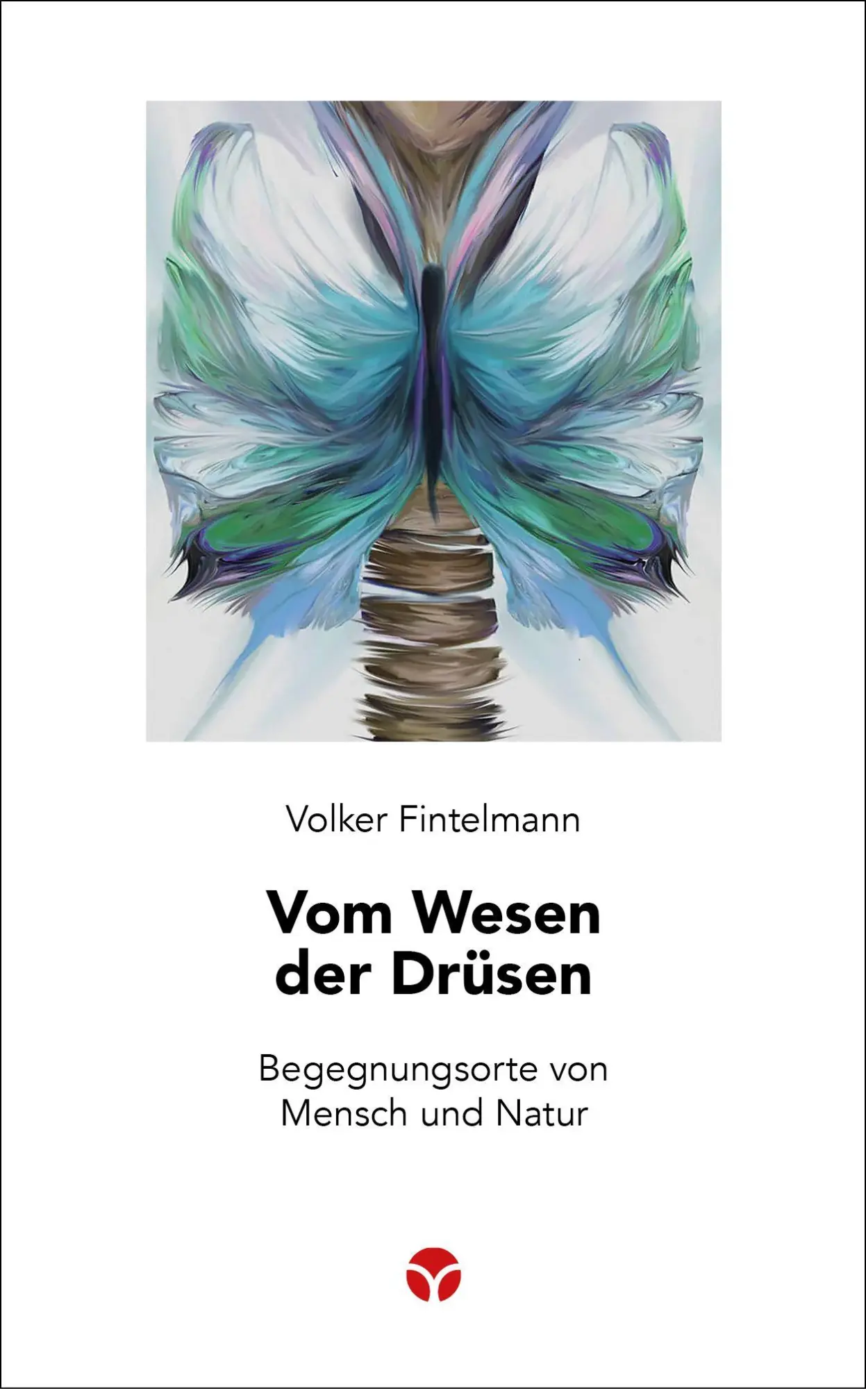 Cover: 9783957792419 | Vom Wesen der Drüsen | Begegnungsorte von Mensch und Natur | Buch