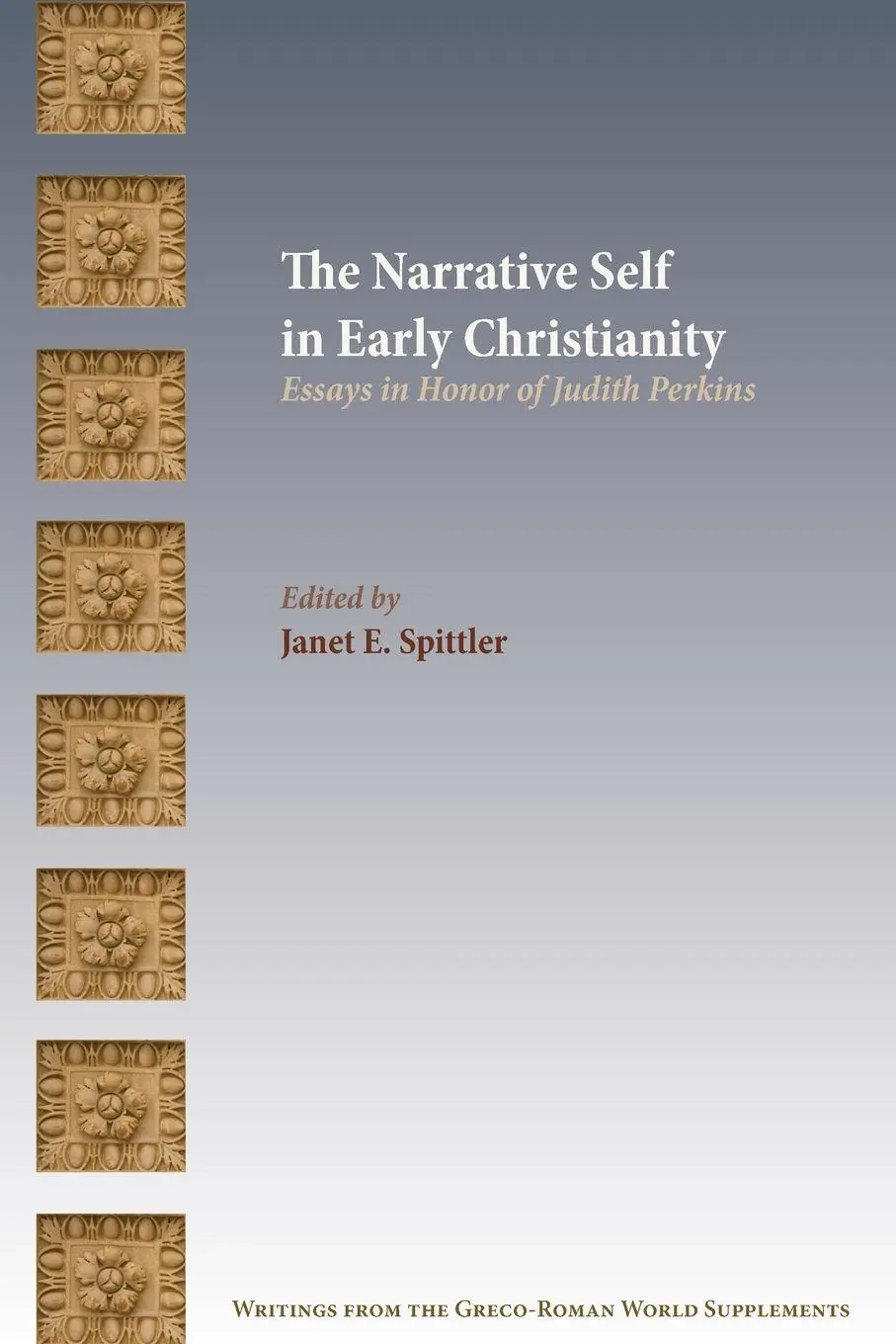 Cover: 9781628372519 | The Narrative Self in Early Christianity | Janet E. Spittler | Buch