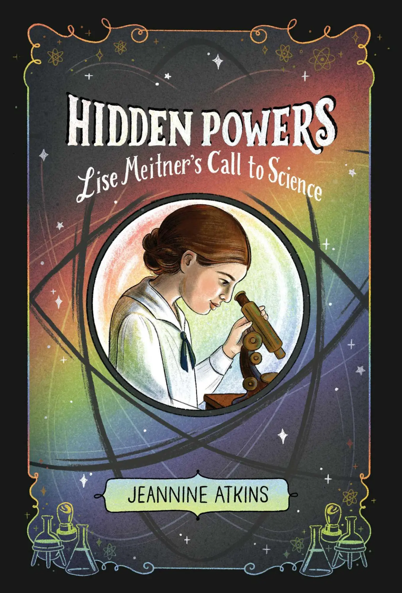 Cover: 9781665902519 | Hidden Powers | Lise Meitner's Call to Science | Jeannine Atkins