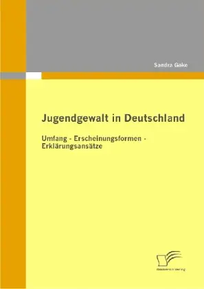 Cover: 9783836692519 | Jugendgewalt in Deutschland | Sandra Göke | Taschenbuch | Paperback