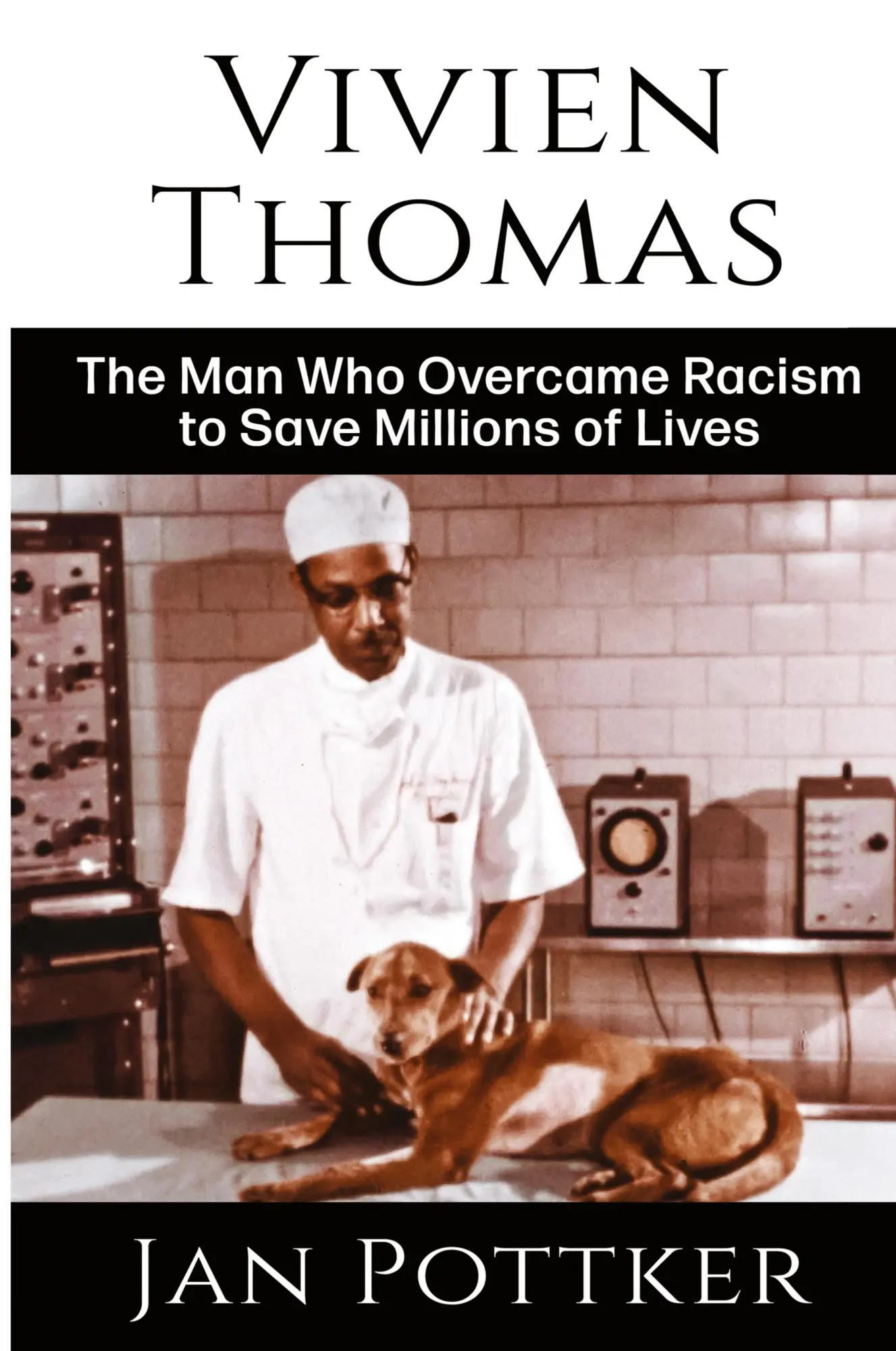 Cover: 9798989332519 | Vivien Thomas | The Man Who Overcame Racism to Save Millions of Lives