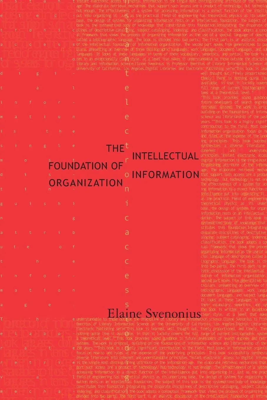 Cover: 9780262512619 | The Intellectual Foundation of Information Organization | Svenonius