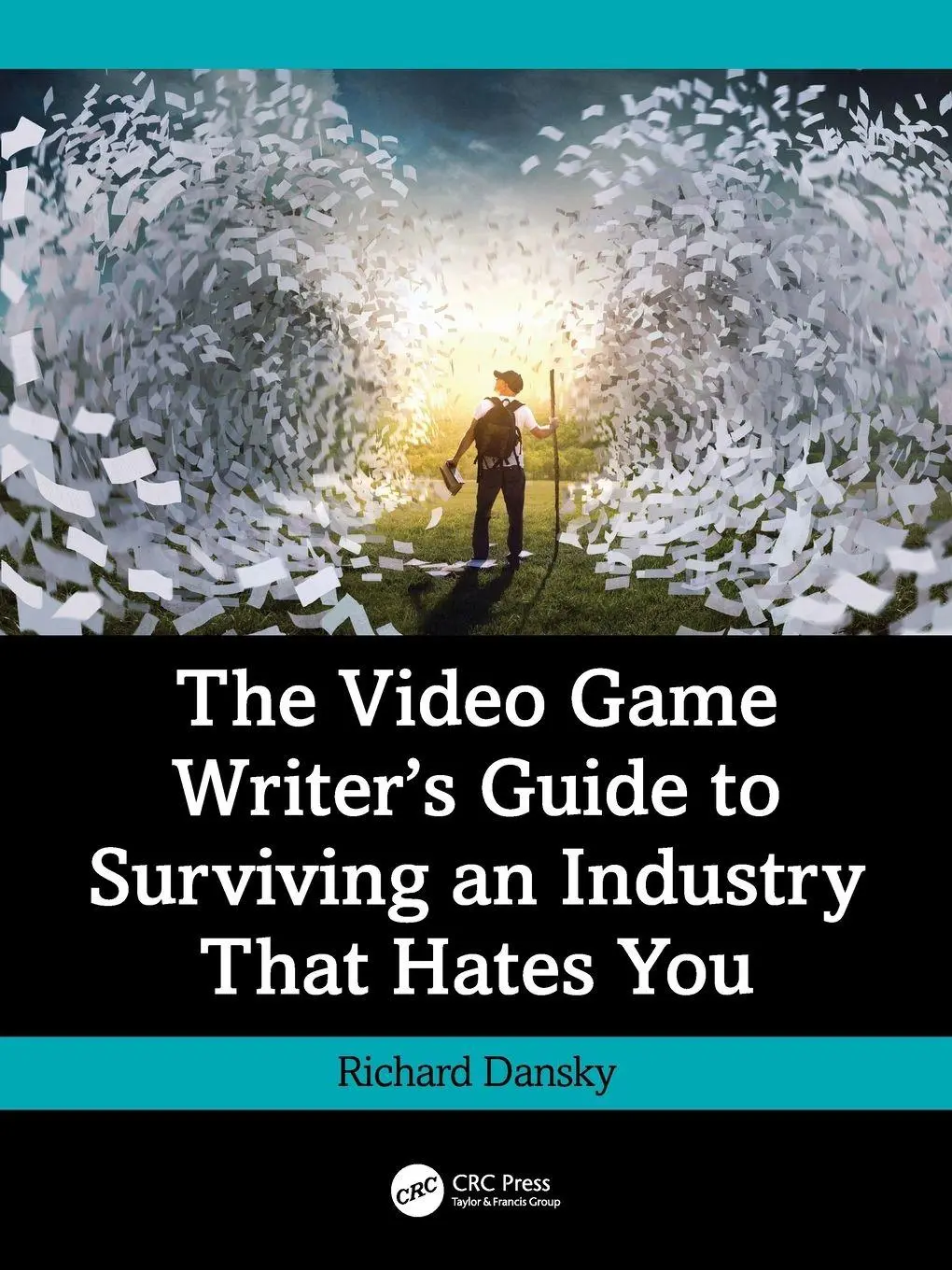 Cover: 9781032972619 | The Video Game Writer's Guide to Surviving an Industry That Hates You