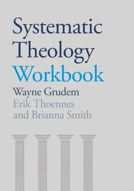 Cover: 9781789742619 | Systematic Theology Workbook | Wayne Grudem Thoennes | Taschenbuch