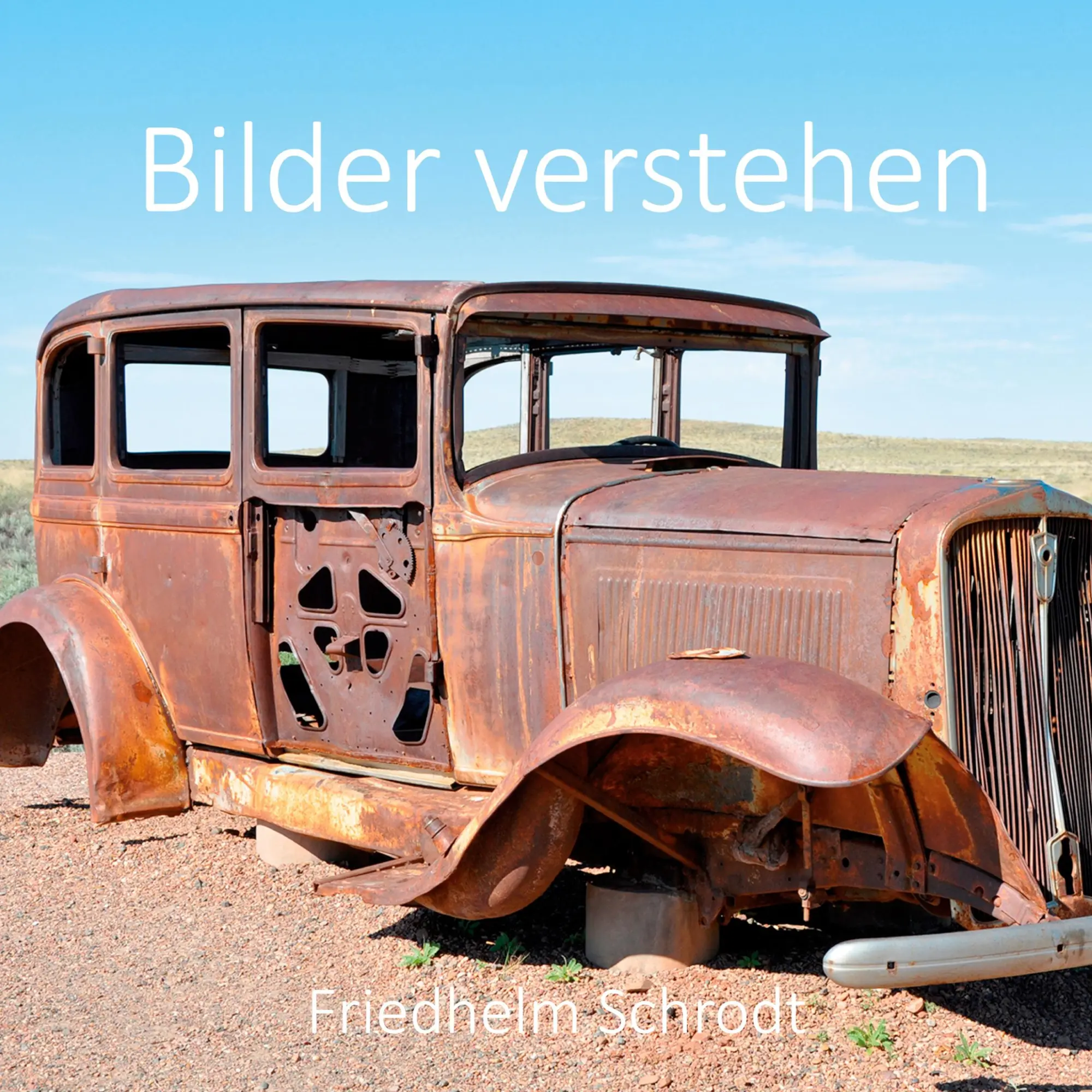 Cover: 9783752672619 | Bilder verstehen | Friedhelm Albert Schrodt | Taschenbuch | 204 S.