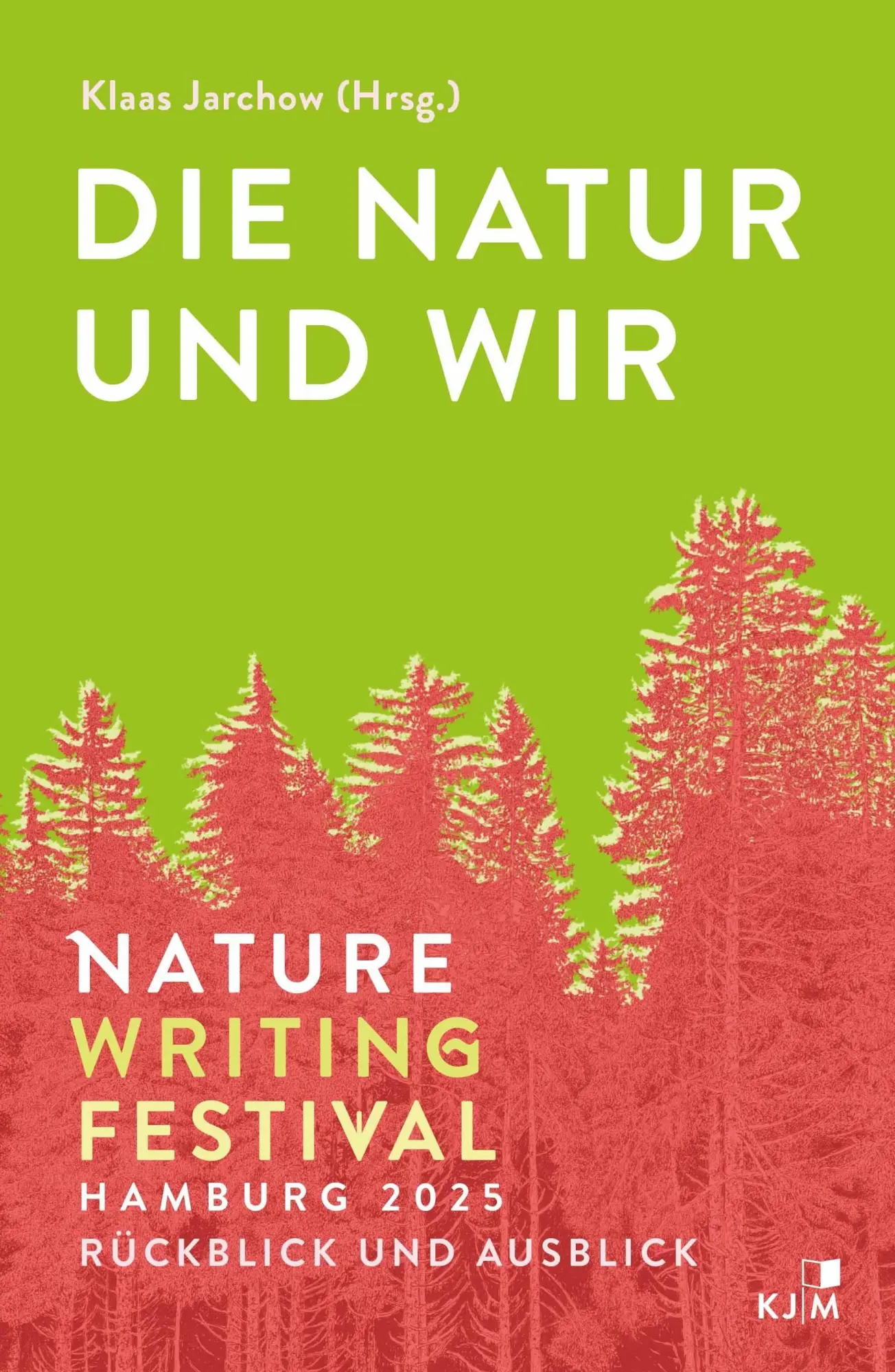 Cover: 9783961942619 | Die Natur und wir | Nature Writing Festival Hamburg 2025. Sammelband