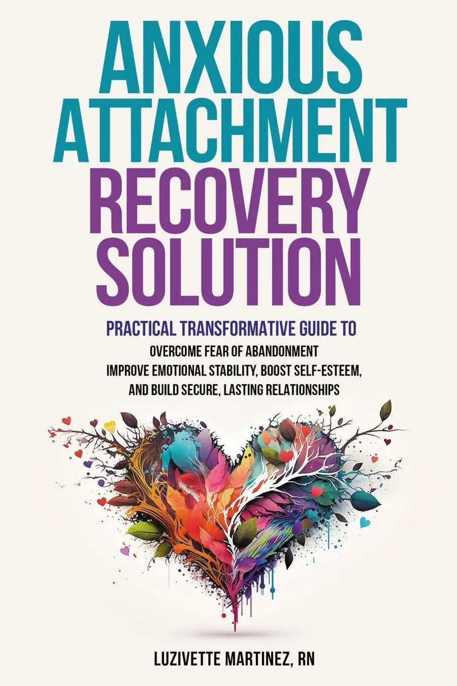 Cover: 9798991992619 | ANXIOUS ATTACHMENT RECOVERY SOLUTION | Luzivette Martinez | Buch