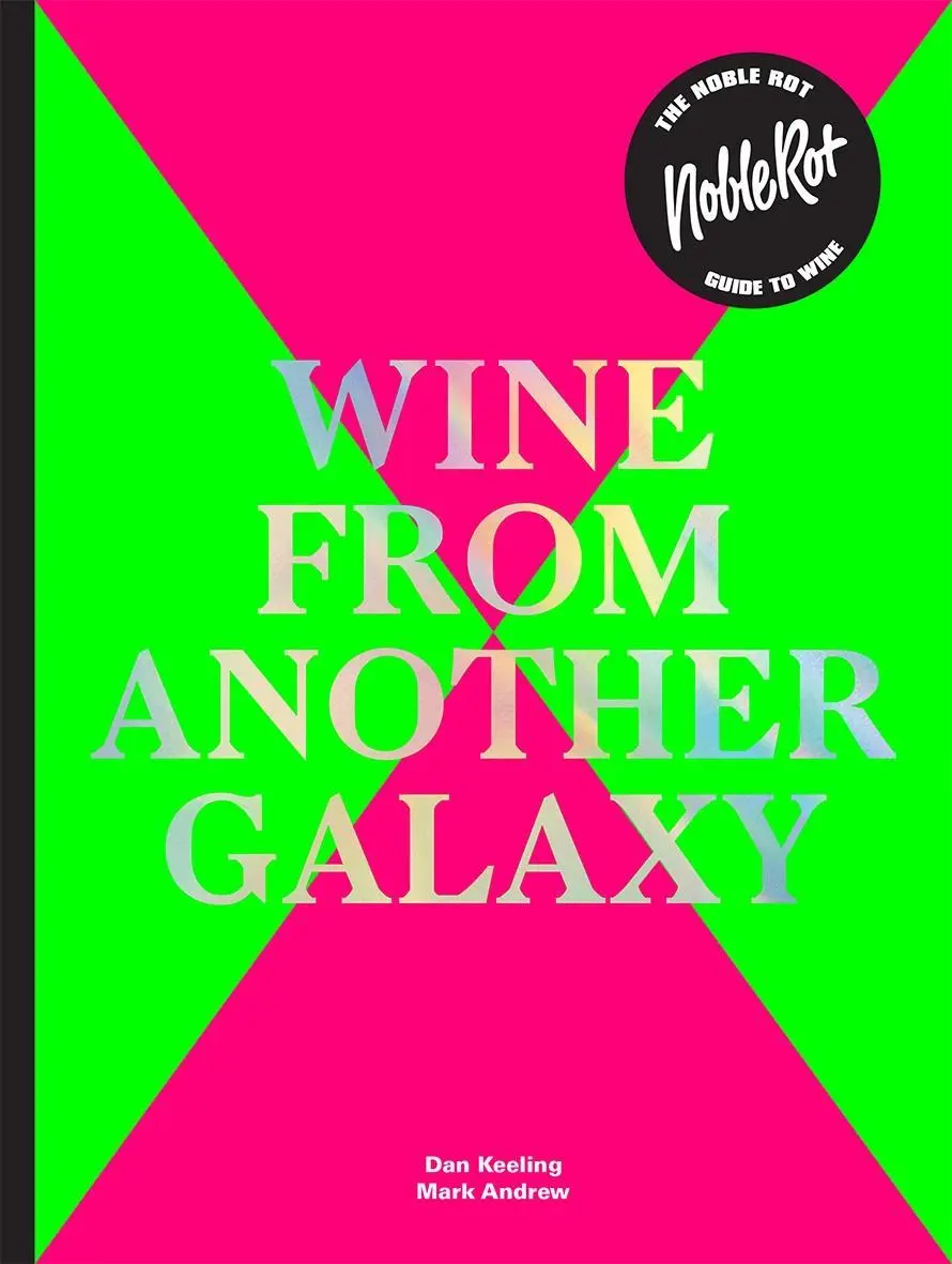 Cover: 9781787132719 | Noble Rot Book | Wine from another Galaxy | Dan Keeling (u. a.) | Buch