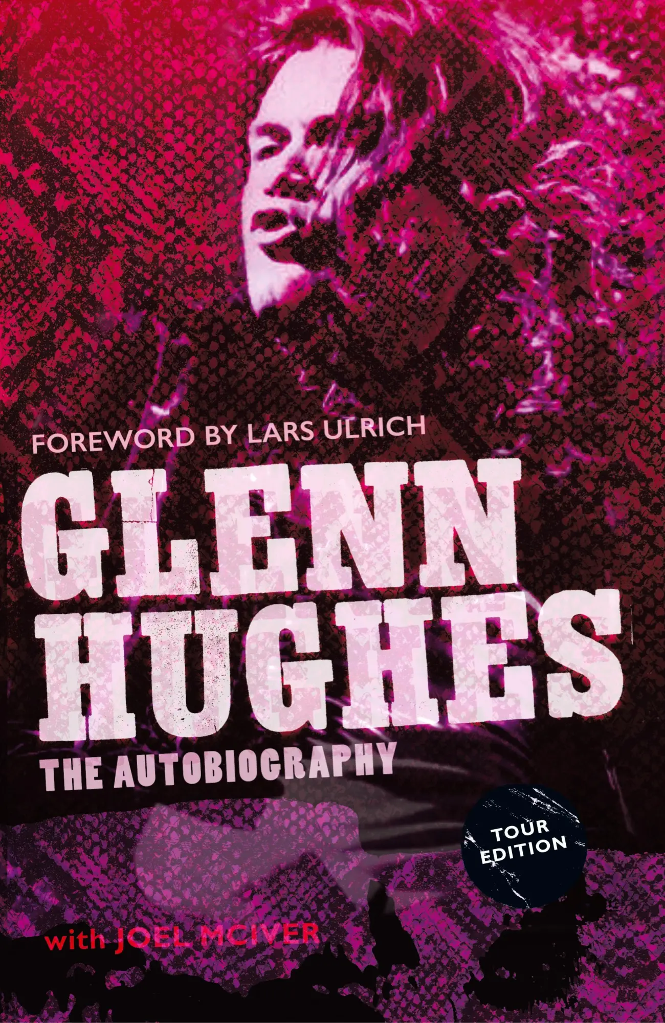 Cover: 9781905792719 | Glenn Hughes | The Autobiography [TOUR EDITION] | Glenn Hughes (u. a.)