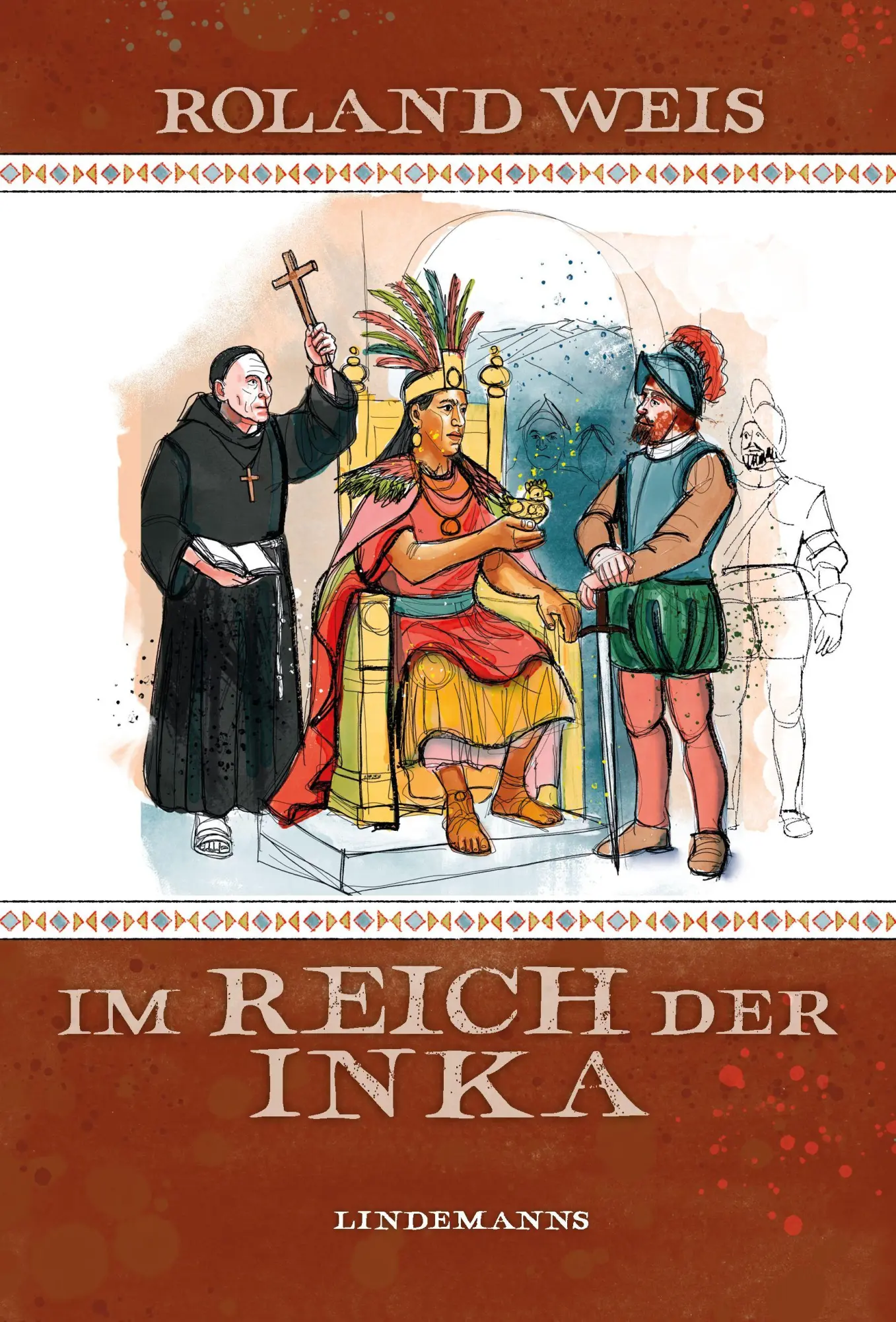 Cover: 9783963082719 | Im Reich der Inka | Roland Weis | Buch | Lindemanns Bibliothek | 2026