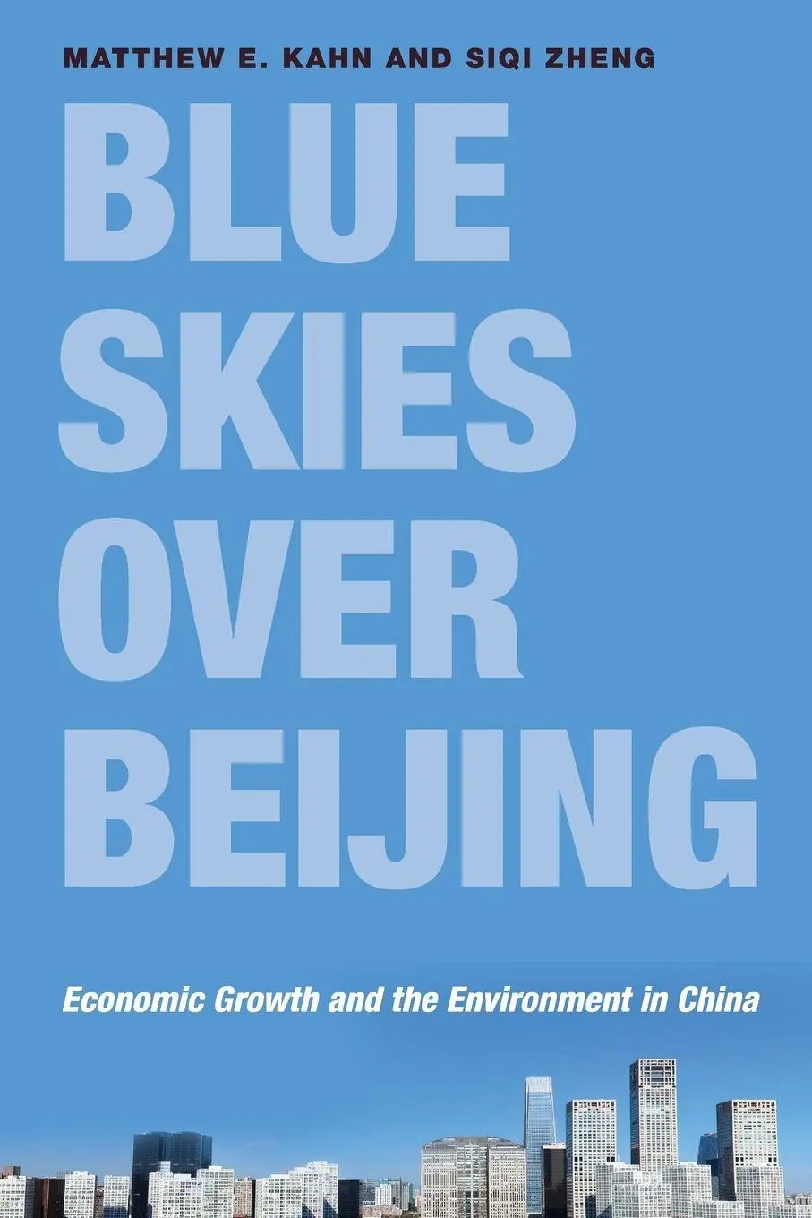 Cover: 9780691192819 | Blue Skies over Beijing | Economic Growth and the Environment in China