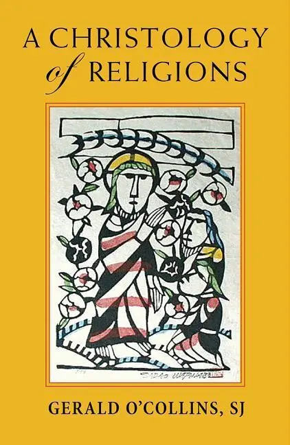 Cover: 9781626982819 | A Christology of Religions | Gerald O'Collins | Taschenbuch | Englisch