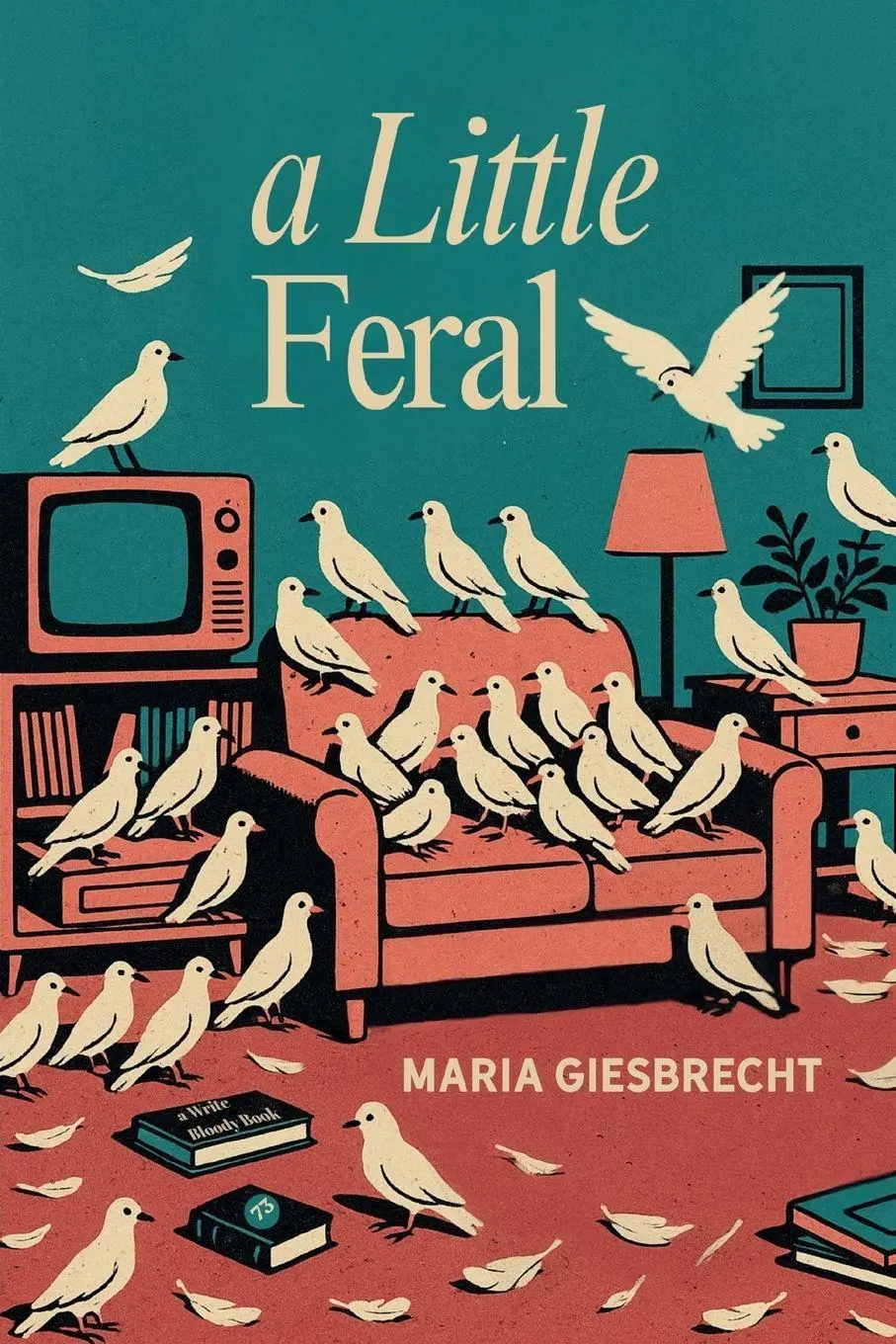 Cover: 9781949342819 | A Little Feral | Maria Giesbrecht | Taschenbuch | Englisch | 2026