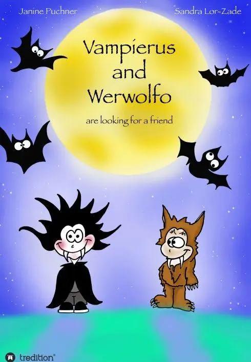 Cover: 9783746952819 | Vampierus and Werwolfo | are looking for a friend | Janine Puchner