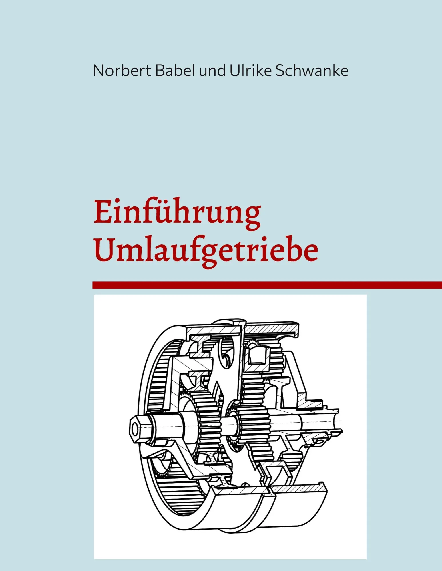 Cover: 9783758382819 | Einführung Umlaufgetriebe | Eine Kurzreferenz für Konstrukteure | Buch