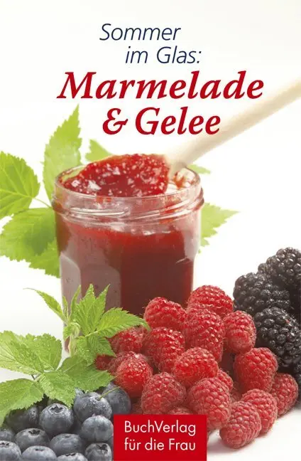 Cover: 9783897982819 | Sommer im Glas: Marmelade &amp; Gelee | Carola Ruff | Buch | 128 S. | 2009