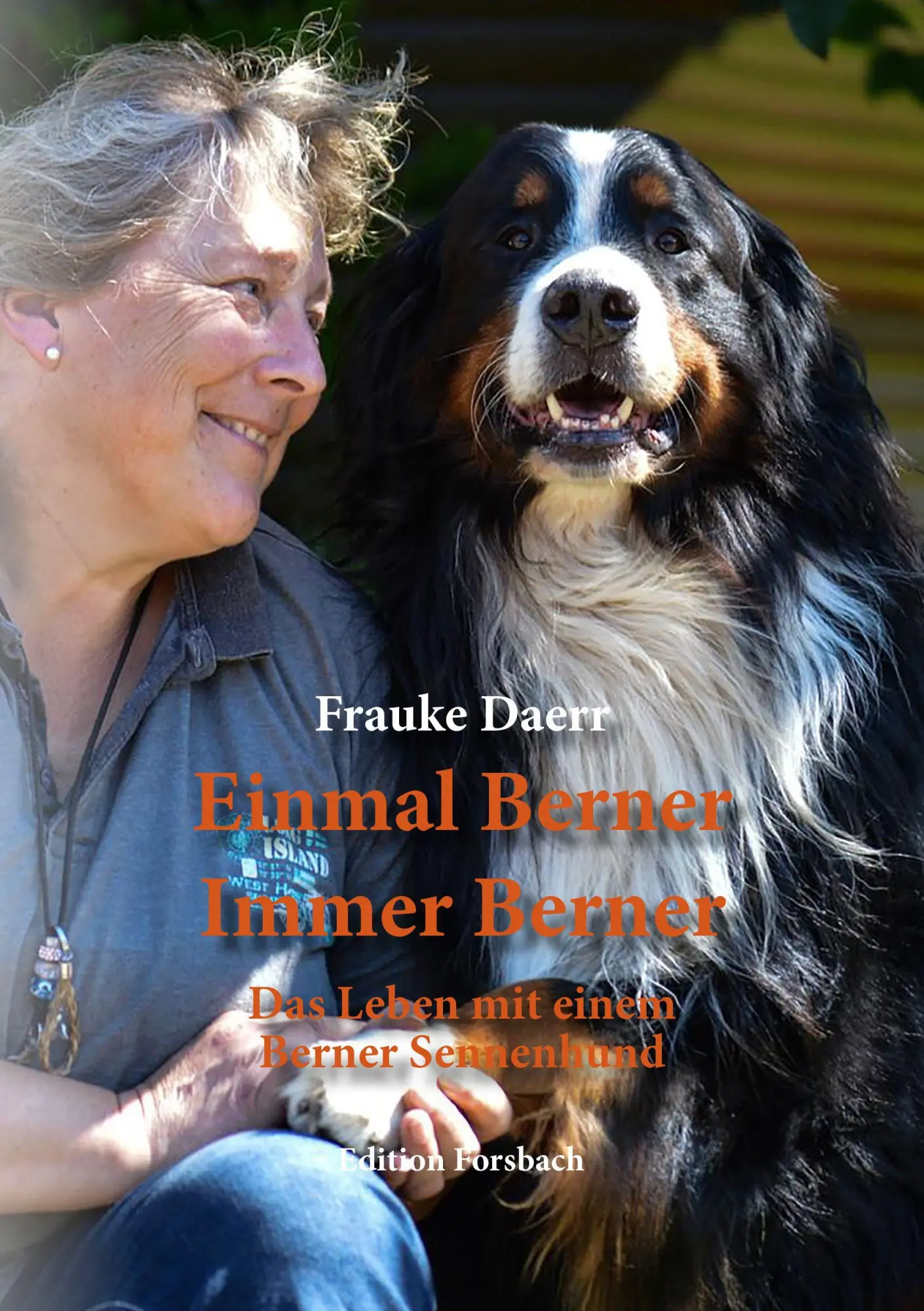 Cover: 9783959042819 | Einmal Berner - Immer Berner | Das Leben mit einem Berner Sennenhund