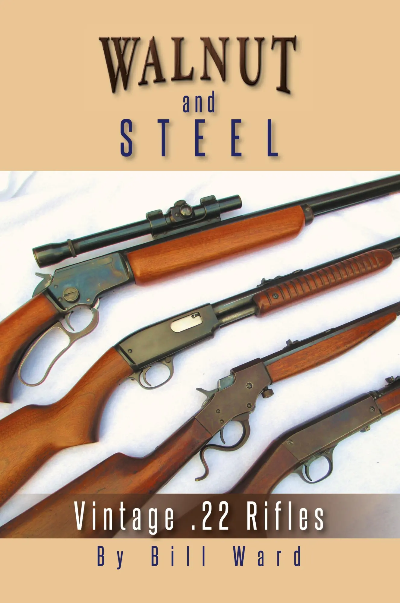 Cover: 9781491862919 | Walnut and Steel | Vintage .22 Rifles | Bill Ward | Buch | Gebunden