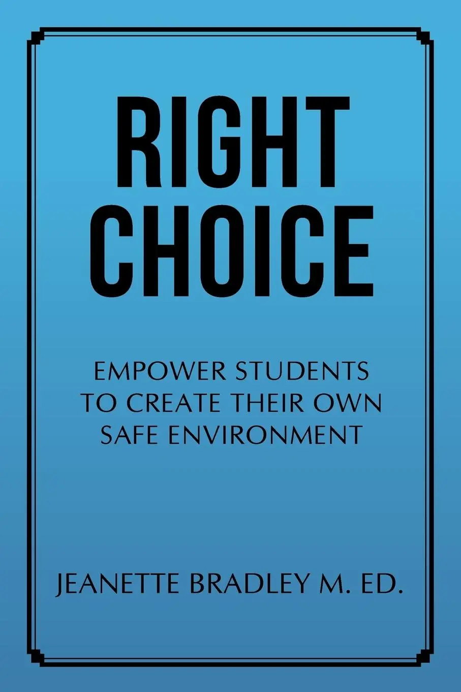 Cover: 9781532062919 | Right Choice | Empower Students to Create Their Own Safe Environment