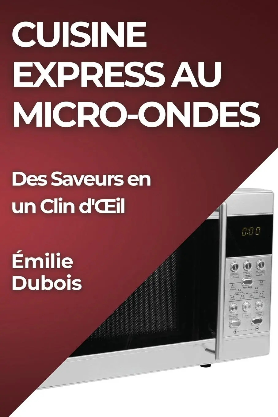 Cover: 9781835792919 | Cuisine Express au Micro-Ondes | Des Saveurs en un Clin d'¿il | Dubois