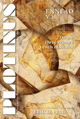 Cover: 9781930972919 | Plotinus Ennead V.1: On the Three Primary Levels of Reality | Perl