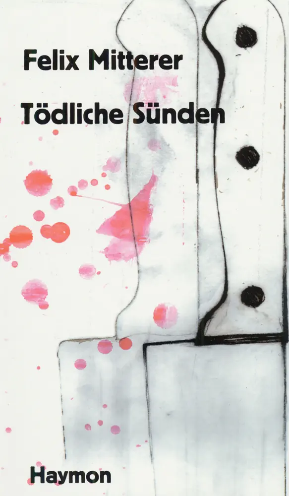 Cover: 9783852182919 | Tödliche Sünden | Sieben Einakter | Felix Mitterer | Taschenbuch