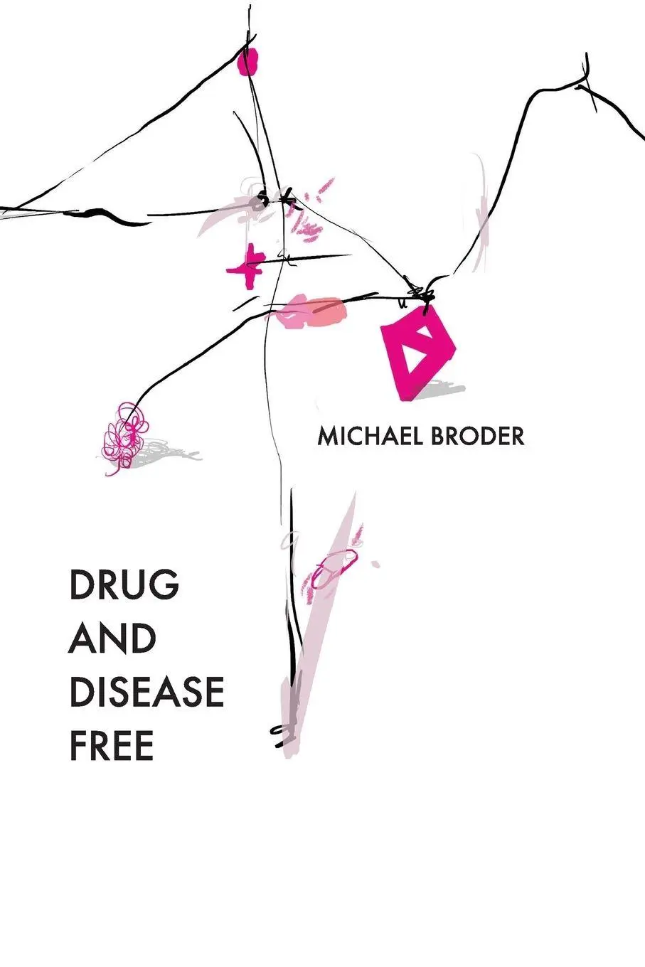 Cover: 9781945023019 | Drug And Disease Free | Michael Broder | Taschenbuch | Englisch | 2016