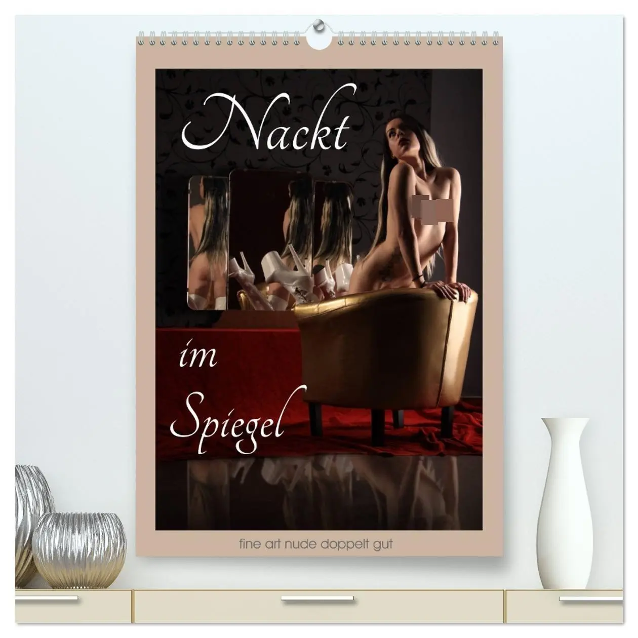 Cover: 9783516393019 | Nackt im Spiegel (hochwertiger Premium Wandkalender 2026 DIN A2...