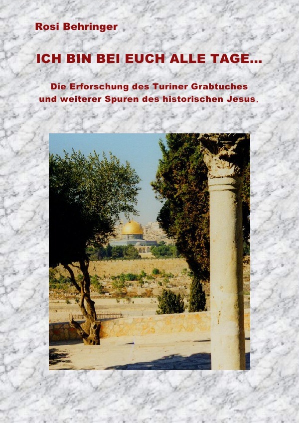 Cover: 9783745083019 | Ich bin bei euch alle Tage | Rosi Behringer | Taschenbuch | Deutsch