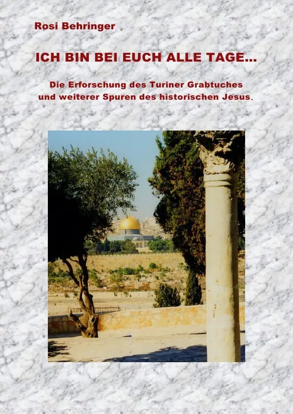Cover: 9783745083019 | Ich bin bei euch alle Tage | Rosi Behringer | Taschenbuch | Deutsch