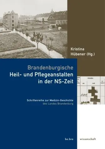 Cover: 9783898093019 | Brandenburgische Heil- und Pflegeanstalten in der NS-Zeit | Hübener